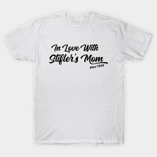 In Love With Stifler's Mom T-Shirt